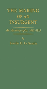 Hardcover The Making of an Insurgent: An Autobiography, 1882-1919 Book