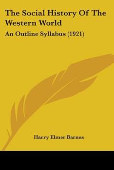 The Social History Of The Western World: An Outline Syllabus