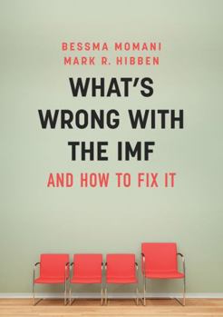 Hardcover What's Wrong with the IMF and How to Fix It Book