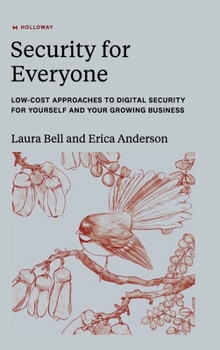 Hardcover Security for Everyone: Low-cost approaches to digital security for yourself and your growing business Book