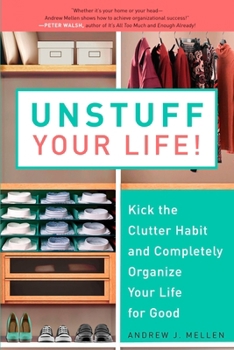 Paperback Unstuff Your Life!: Kick the Clutter Habit and Completely Organize Your Life for Good Book