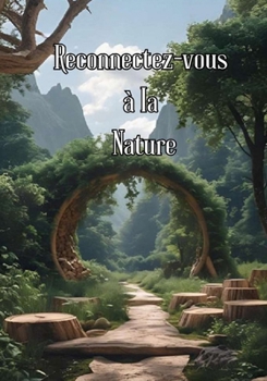 Paperback Reconnectez-vous à la Nature [French] Book