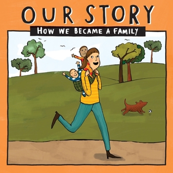 Paperback Our Story - How We Became a Family (36): Solo mum families who used sperm donation (not in a clinic) -twins Book