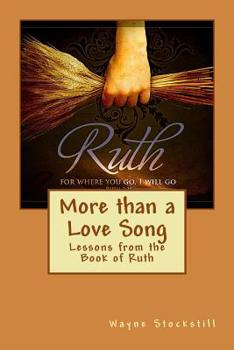 Paperback More than a Love Song: Lessons from the Book of Ruth Book