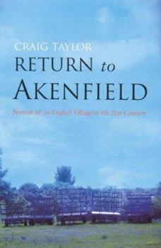 Hardcover Return to Akenfield: Portrait of an English Village in the Twenty-first Century Book