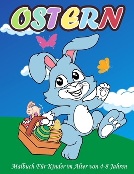 Paperback Ostern-Malbuch Für Kinder im Alter von 4-8 Jahren: Das große Osterhase Ausmalbuch für Kinder ab 2 Jahren, Frohe Ostern Malbuch für Kinder im Alter von Book