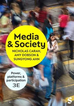 Paperback Media and Society: Power, Platforms, and Participation (Third Edition) Book