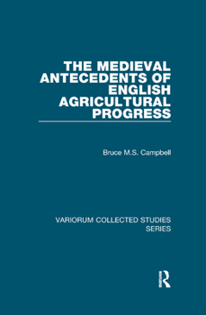 Paperback The Medieval Antecedents of English Agricultural Progress Book