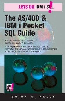 Paperback The AS/400 & IBM i Pocket SQL Guide: QuikCourse: IBM i SQL By Example Book