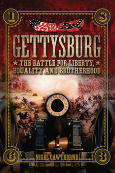 Hardcover Gettysburg: The Battle for Liberty, Equality and Brotherhood Book