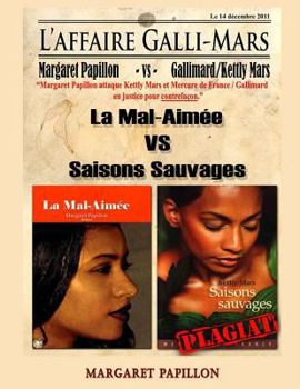 Paperback L'affaire Galli-Mars: Kettly Mars attaquee en justice par Margaret Papillon pour plagiat et contrefacon du roman La Mal-aimee [French] Book