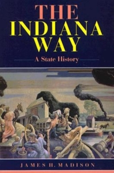 Paperback The Indiana Way: A State History Book