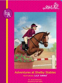 Our Generation: Adventures at Shelby Stables - Book  of the Our Generation