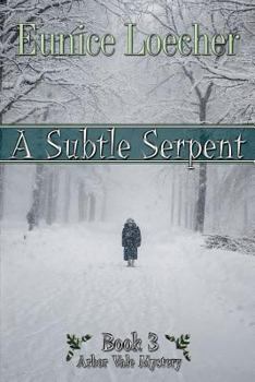A Subtle Serpent - Book #3 of the Arbor Vale Mystery