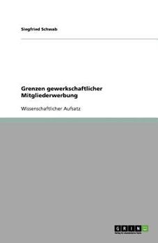 Paperback Grenzen gewerkschaftlicher Mitgliederwerbung [German] Book
