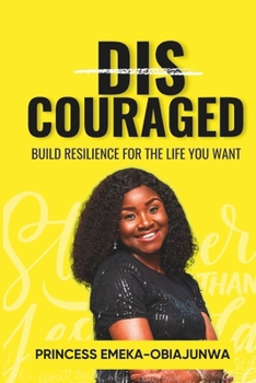 Discouraged: Build Resilience For the Life You Want