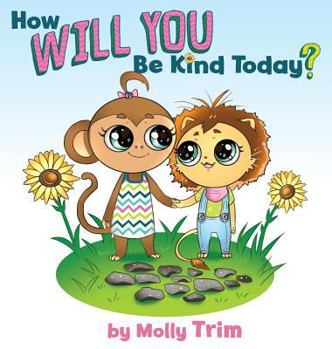How Will You Be Kind Today?