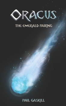 Paperback Oracus: The Emerald Pairing (Book 2 of 3 in the Oracus Series) Book
