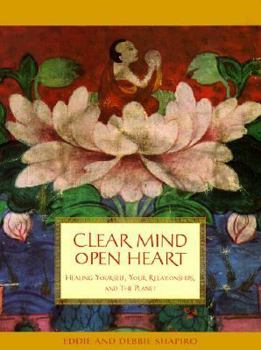 Paperback Clear Mind, Open Heart: Healing Yourself, Your Relationships, and the Planet Book
