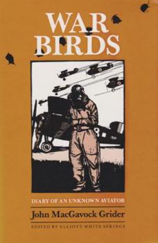 War Birds: Diary of an Unknown Aviator (Texas a & M University Military History Series, No 6) - Book #6 of the Texas A & M University Military History Series