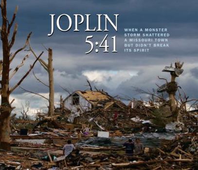 Hardcover Joplin 5:41 - When a Monster Storm Shattered a Missouri Town but Didn't Break Its Spirit Book