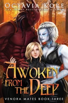 Awoken from the Deep: Venora Mates Book Three - Book #3 of the Venora Mates