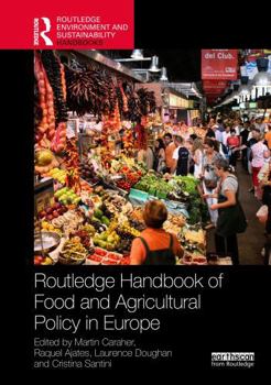 Routledge Handbook of Food and Agricultural Policy in Europe (Routledge Environment and Sustainability Handbooks)