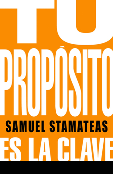 Paperback Tu Propósito: Es La Clave [Spanish] Book