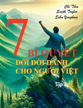 7 Bí quy?t d?i d?i dành cho ngu?i Vi?t T?p 2 (Vietnamese Edition)