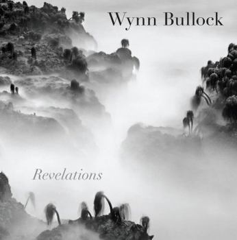 Hardcover Wynn Bullock: Revelations Book