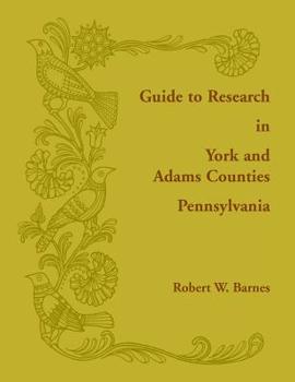 Paperback Guide to Research in York and Adams Counties, Pennsylvania Book