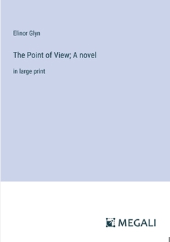 Paperback The Point of View; A novel: in large print Book