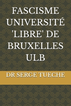 Paperback Fascisme Université 'Libre' de Bruxelles Ulb [French] Book