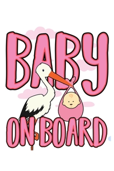 Paperback Baby On Board: 6x9 120 pages dot grid - Your personal Diary Book