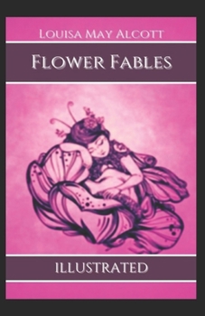 Paperback Flower Fables (Illustrated) Book