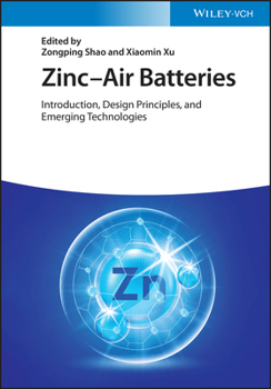 Hardcover Zinc-Air Batteries: Introduction, Design Principles, and Emerging Technologies Book