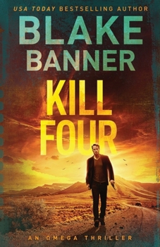 Kill: Four (Omega Series) - Book #13 of the Omega