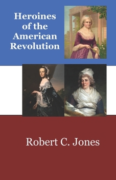 Paperback Heroines of the American Revolution Book