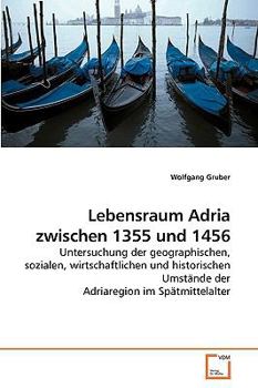 Paperback Lebensraum Adria zwischen 1355 und 1456 [German] Book