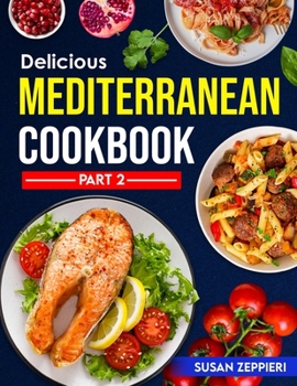 Paperback Delicious Mediterranean Cookbook: Part 2 Book