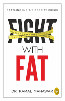 Paperback Fight with Fat: Battling India's Obesity Crisis Book