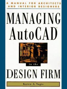 Paperback Managing AutoCAD in the Design Firm Book