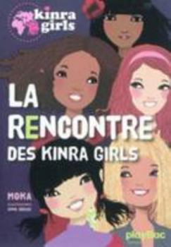 Hardcover Kinra Girls - La Rencontre Des Kinra Girls - Tome 1 [French] Book