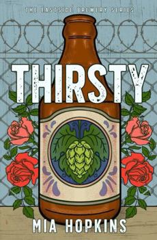Thirsty - Book #1 of the Eastside Brewery