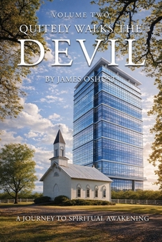 Paperback Quietly Walks the Devil: A Journey to Spiritual Awakening (Volume II) Book