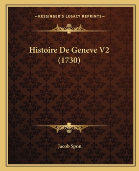 Paperback Histoire De Geneve V2 (1730) [French] Book