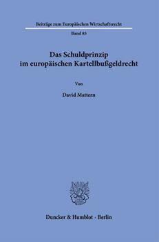 Hardcover Das Schuldprinzip Im Europaischen Kartellbussgeldrecht [German] Book