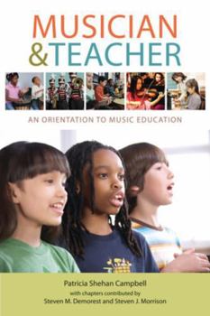 Musician and Teacher: An Orientation to Music Education