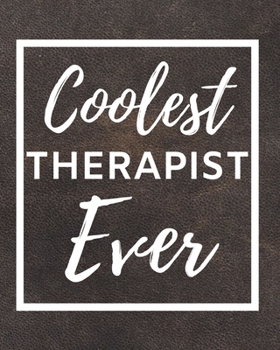 Paperback Coolest Therapist Ever: 2020 Planner For Therapist, 1-Year Daily, Weekly And Monthly Organizer With Calendar. Appreciation Or Retirement Gift Book