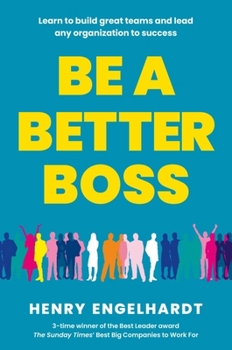 Paperback Be a Better Boss: Learn to Build Great Teams and Lead Any Organization to Success Book